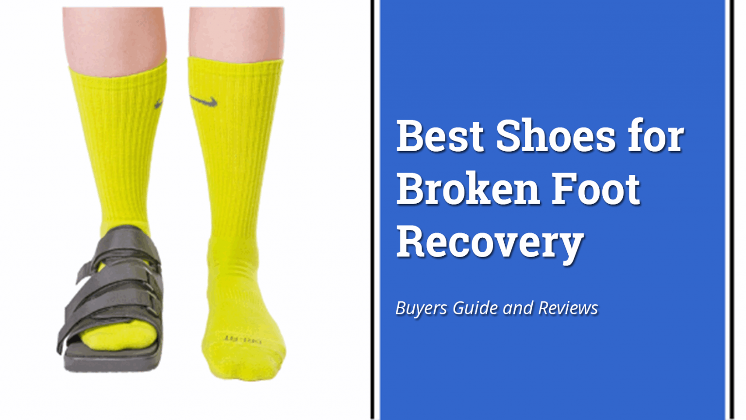 Best Shoes for Broken Foot Recovery 2024 Buyers Guide, Reviews